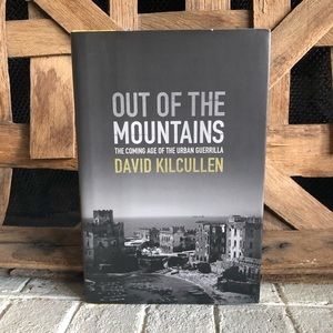 Out of The Mountains : The Coming Age of the Urban Guerrilla by Kilcullen (28)